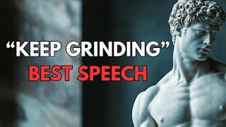 KEEP GRINDING EVERY DAY - Motivational Speech