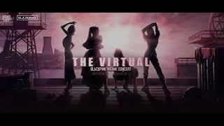 BLACKPINK - 'THE VIRTUAL'  (FULL CONCERT)