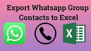 Export Whatsapp Group Contacts to Excel with Single Click (100% Working)