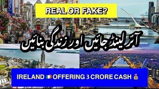 Move to Ireland | Ireland  Giving 3 Crore Cash, Free House & Irish PR | Is It Real?| Must Listen