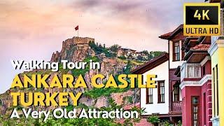 On Top of Ankara | Ankara Castle', Historical Old Place in Turkey's Capital | City Center Vibes | 4K