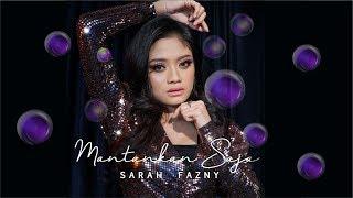 SARAH FAZNY - MANTANKAN SAJA  ️ (Official MV)