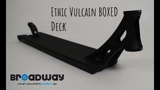 Ethic Vulcain BOXED Deck Review | Broadway Pro Scooters