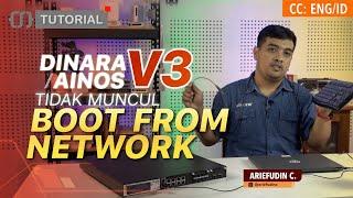 Dinara v3 and Ainos v3 do not appear Boot From Network - MIKROTIK TUTORIAL [ENG SUB]