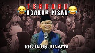 KH JUJUN JUNAEDI TERBARU ‼️ AWEWE MAH , NGAJAWAB WAE 