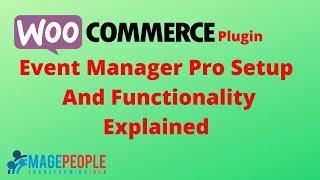 WooCommerce Event Manager Pro Addons Setup And Full Functionality Explained