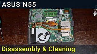 Asus N55 Disassembly, Fan Cleaning, and Thermal Paste Replacement Guide