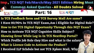 P 16: Imp., TCS NQT Feb/March/May 2021 Edition Hiring Most Common Asked Queries - All Doubts Solved