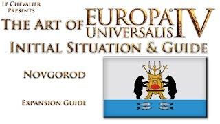 Europa Universalis IV Initial Situation & Guide of Novgorod [Expansion Guide]