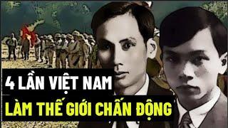 4 Lần Việt Nam, Làm Thế Giới Chấn Động