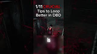 11 Key Tips to Get Better at Looping in DBD | 1/11 #shorts #deadbydaylightsurvivor #horrorgaming