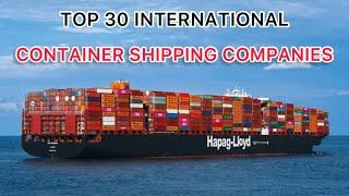 TOP 30 CONTAINER SHIPPING COMPANIES 