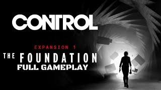 CONTROL THE FOUNDATION DLC FULL Walkthrough Gameplay - No Commentary
