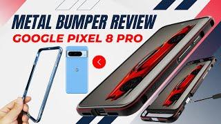 Pixel 8 Pro Metal Bumper Case Review Aluminum Frame Slim Lightweight Protection for Google Phone