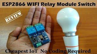 ESP2866 WiFi Relay Module Switch Review IoT