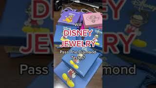 Will Disney Jewellery Pass The Diamond Tester?