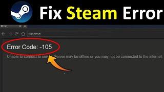 How to Fix Steam Error Code 105 Unable to Connect Server