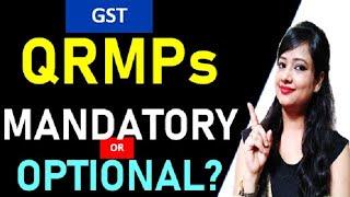 New QRMP scheme of GST mandatory or Optional? QRMP scheme of GST opt or not?