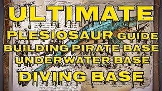 ARK: Survival Evolved - Ultimate Plesiosaur GUIDE | Building Pirate Base | Underwater Bases | GUIDES