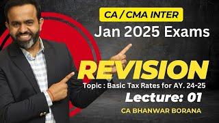 CA/CMA Inter - Jan-25 Revisions l Basics & Tax Rates l CA BB l Part - 1