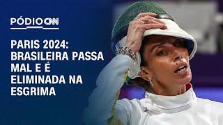 Brasileira passa mal e é eliminada na esgrima | AGORA CNN