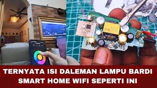 TERNYATA ISI DALEMAN LAMPU WIFI BARDI SMART HOME SEPERTI INI