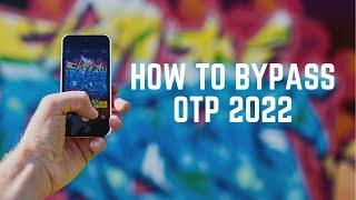 How to Bypass OTP 2022