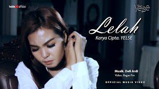 Yelse - Lelah (Official Music Video)