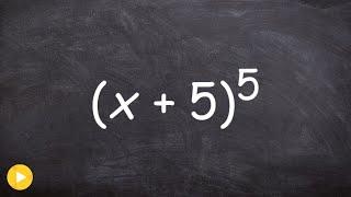Expand a binomial to the fifth power using pascals triangle
