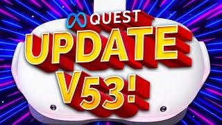 NEW Meta Quest 2 Update V53!