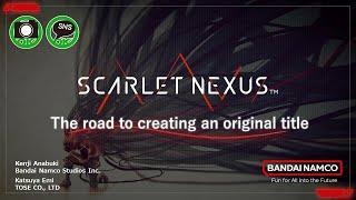 【CEDEC+KYUSHU2022 Invited Speaker】「SCARLET NEXUS」The road to creating an original title.