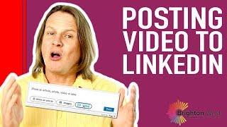 How to Add Video to LinkedIn Feed 2018