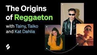 Origins of Reggaeton w/ Tainy, Taiko and Kat Dahlia