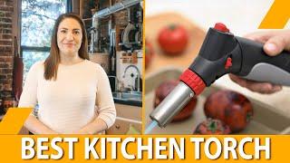 Best Kitchen Torch – One of Your Best Partner in the Kitchen!