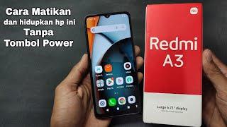 Cara mematikan dan menghidupkan Layar Hp Redmi A3 Tanpa Tombol Power