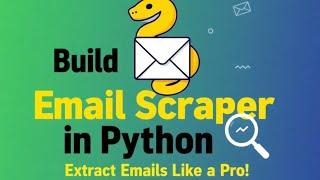 Build an Email Scraper in Python  | Extract Emails Like a Pro!