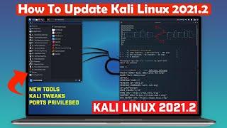 How to Update Kali Linux into the Latest Release | Kali Linux 2021.2
