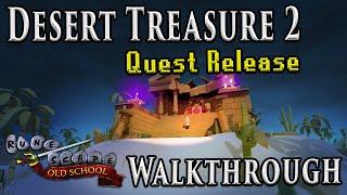 Desert Treasure 2 Quest Playthrough Guide | Oldschool Runescape