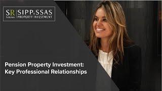 Pension Property Investment - Key Professional Relationships