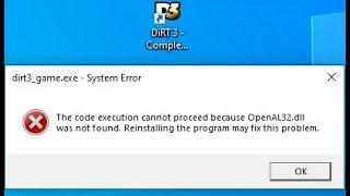 The code execution cannot proceed because OpenAL32.dll was not found. - Dirt 3 Fix