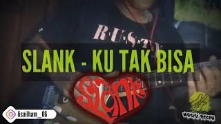 COVER LID SLANK KU TAK BISA | BY MUSISI RECEH