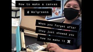 How to make a canvas at Walgreens 