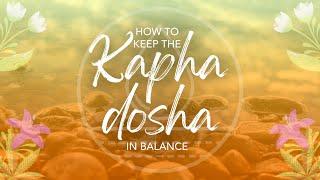 Part 2: How to keep the Kapha dosha in balance | Pukka Herbs