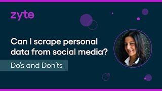 Can I scrape personal data from social media? Do’s and Don’ts