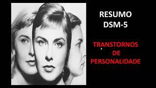 QUAIS SÃO OS TRANSTORNOS DE PERSONALIDADE? [RESUMO DO DSM-5]