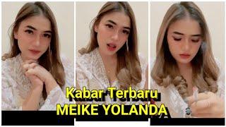 Kabar Terbaru MEIKE YOLANDA