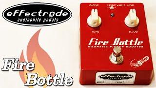 Effectrode Fire Bottle - Glorious Tube Boost For Single Coils!