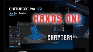 Chitubox Pro V2 - Hands on - Chapter 1