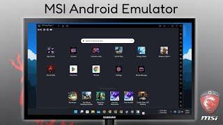 MSI Android Emulator for PC, Better than BlueStacks?