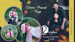 Eshwar Prasad - Vaija / Reception On Sunday 12th March 2023, at 12:00 am.